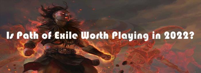 Is Path of Exile Worth Playing in 2022